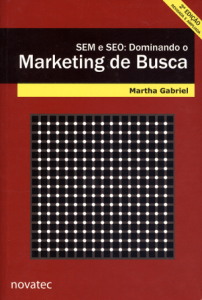 Livro SEM e SEO: Dominando o Marketing de Busca - Martha Gabriel